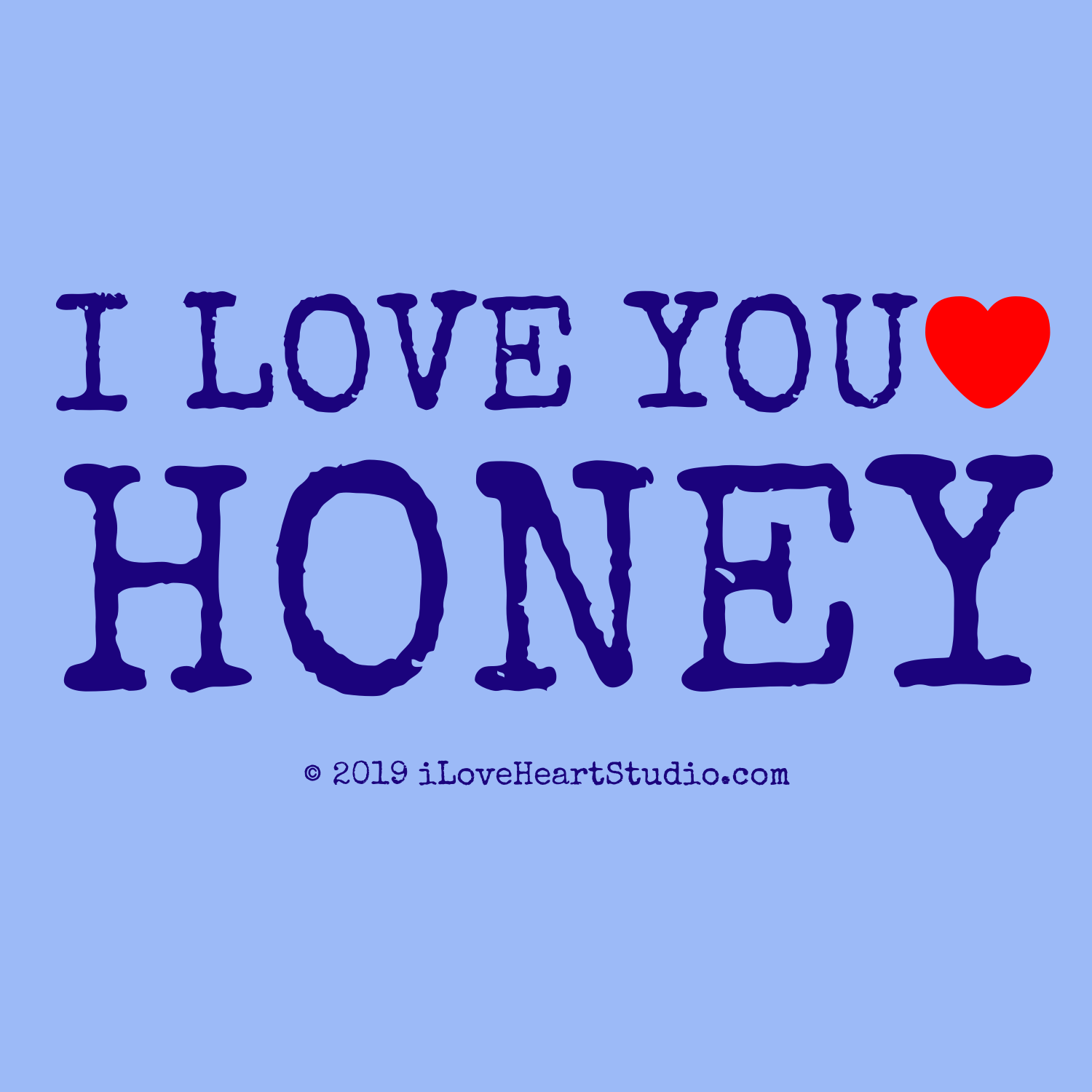 Come to me honey. Love you Honey. I Love you. I Love you my Honey. I Love you Honey надпись.